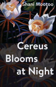 Book cover of "Cereus Blooms at Night" by Shani Mootoo